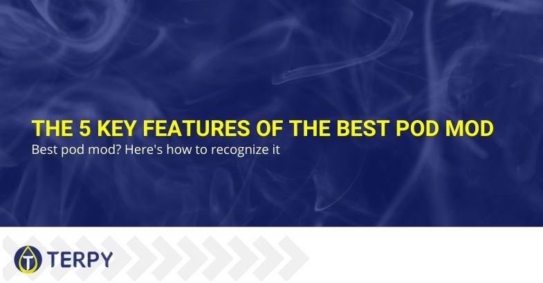 The 5 key features of the best pod mod