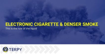 Electronic cigarette & denser smoke: this is the role of the liquid
