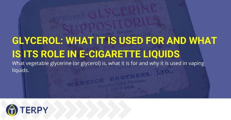 Glycerol: what it is used for and what is its role in e-cigarette liquids