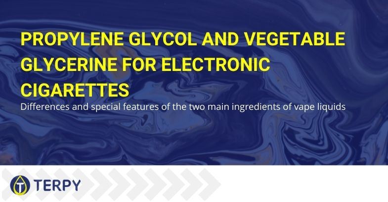 Differences and particularities of propylene glycol and vegetable glycerin for vaping liquids