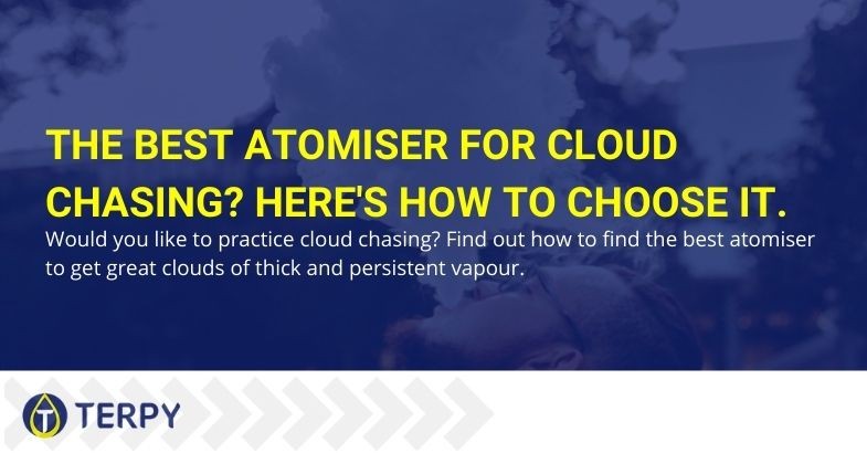 How to choose the best atomizer for Cloud Chasig