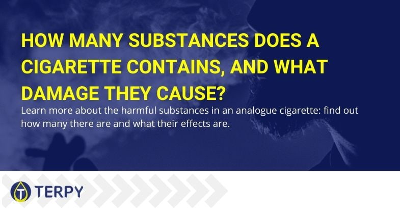 What substances does a cigarette contain and what damage do they cause?