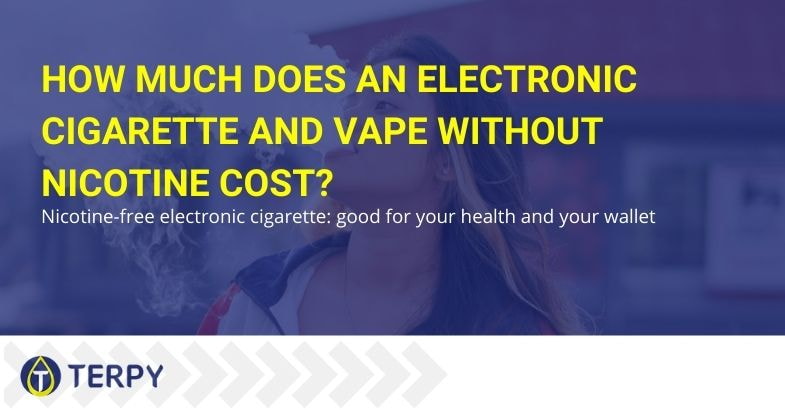 The cost of an electronic cigarette without nicotine