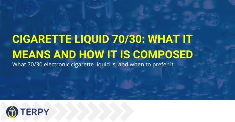 What is 70/30 e-cig liquid and what is its compositio