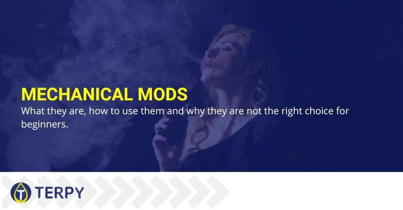 What are mechanical mods and how are they used?