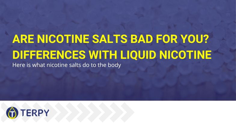 Are nicotine salts bad for you?
