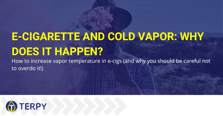 Why does the electronic cigarette make cold vapour? | Terpy