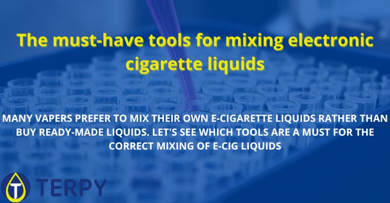 The must-have tools for mixing electronic cigarette liquids