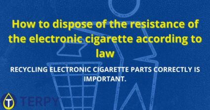 How to dispose of the resistance of the electronic cigarette according to law