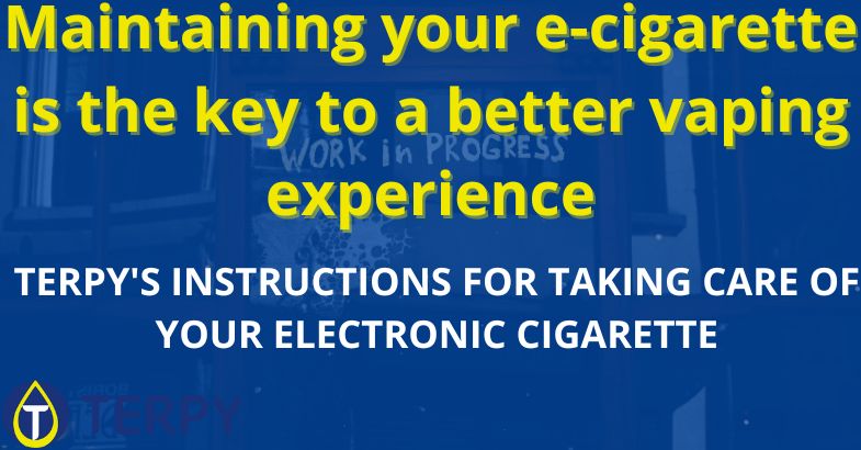 Maintaining your e-cigarette is the key to a better vaping experience