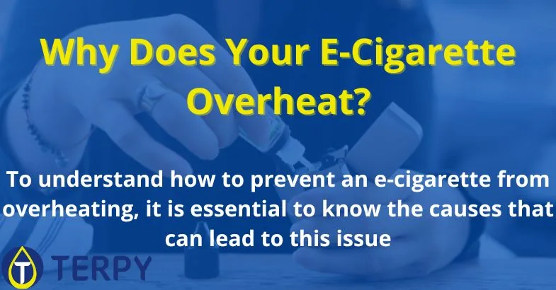 e-cigarette-overheat Why Does Your E-Cigarette Overheat?