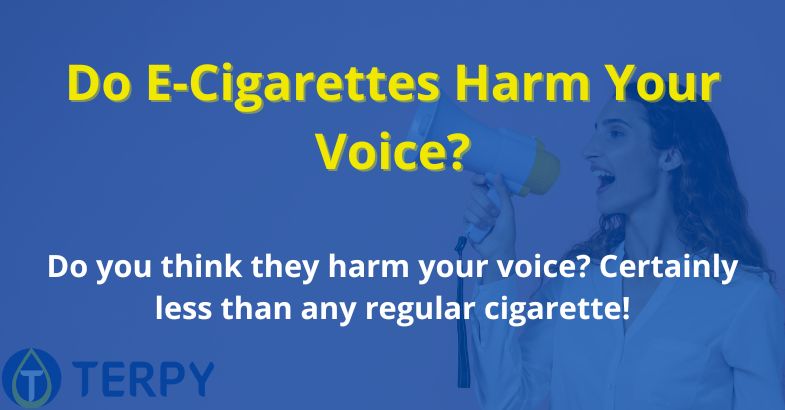 Do E-Cigarettes Harm your voice?